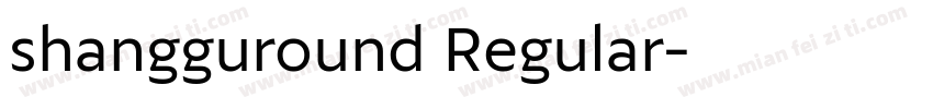 shangguround Regular字体转换